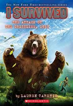 I Survived the Attack of the Grizzlies, 1967 (I Survived 17): Volume 17 (I Survived)