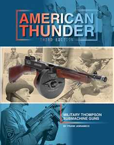 American Thunder: Military Thompson Machine Guns