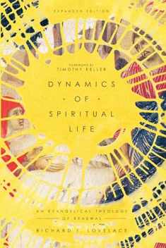 Dynamics of Spiritual Life: An Evangelical Theology of Renewal