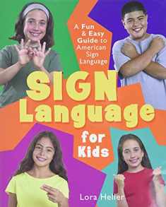Sign Language for Kids: A Fun & Easy Guide to American Sign Language