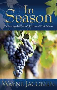 In Season: Embracing the Father's Process of Fruitfulness
