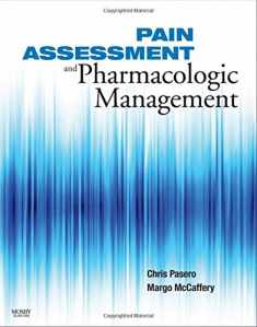 Pain Assessment and Pharmacologic Management (Pasero, Pain Assessment and Pharmacologic Management)