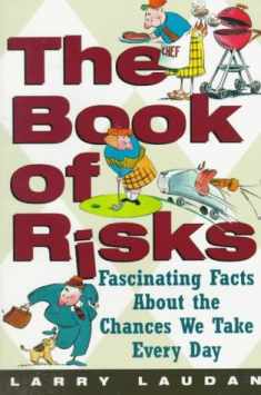 The Book of Risks: Fascinating Facts About the Chances We Take Every Day