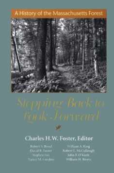 Stepping Back to Look Forward: A History of the Massachusetts Forest