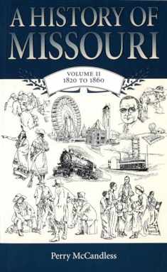 A History of Missouri (V2): Volume II, 1820 to 1860 (Volume 2)