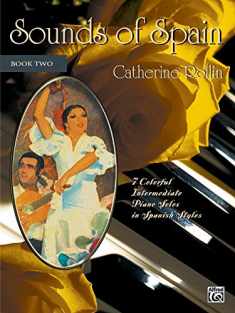 Sounds of Spain , Bk 2: 7 Colorful Intermediate Piano Solos in Spanish Styles