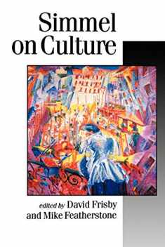 Simmel on Culture: Selected Writings (Published in association with Theory, Culture & Society)