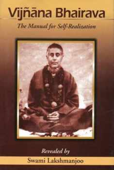 Vijnana Bhairava: The Manual for Self-Realization (English and Kashmiri Edition)