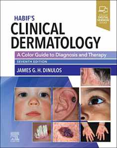 Habif's Clinical Dermatology: A Color Guide to Diagnosis and Therapy
