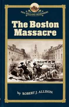 The Boston Massacre (New England Remembers)