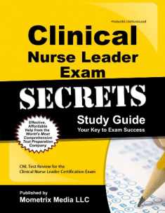 Clinical Nurse Leader Exam Secrets Study Guide: CNL Test Review for the Clinical Nurse Leader Certification Exam (Secrets (Mometrix))