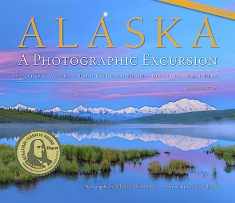Alaska: A Photographic Excursion - 2nd Edition