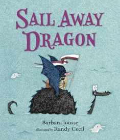 Sail Away Dragon (The Girl and Dragon Books)