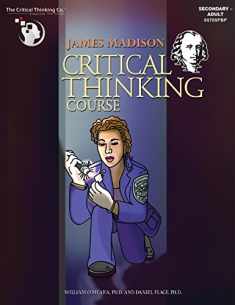 James Madison Critical Thinking Course: Student Workbook - Captivating Crime-Related Scenarios (Grades 8-12)