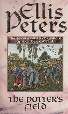 The Potter's Field : The Seventeenth Chronicle of Brother Cadfael