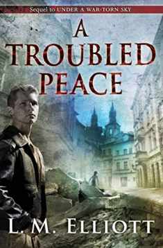 A Troubled Peace (Under A War-Torn Sky, 2)