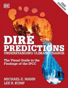 Dire Predictions: The Visual Guide to the Findings of the IPCC