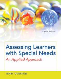 Assessing Learners with Special Needs: An Applied Approach, Enhanced Pearson eText with Loose-Leaf Version -- Access Card Package