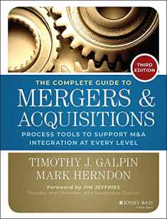 The Complete Guide to Mergers and Acquisitions: Process Tools to Support M&A Integration at Every Level (Jossey-Bass Professional Management)