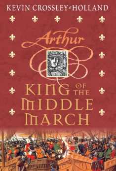 The Arthur Trilogy #3: King of the Middle March