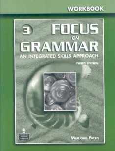 Focus on Grammar 3: An Integrated Skills Approach, Third Edition (Full Workbook)