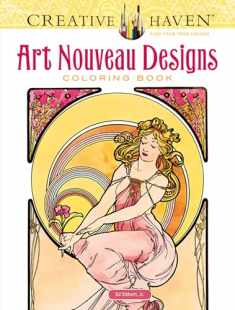 Creative Haven Art Nouveau Designs Coloring Book: Relax & Find Your True Colors (Adult Coloring Books: Art & Design)