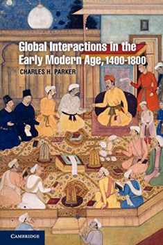 Global Interactions in the Early Modern Age, 1400–1800 (Cambridge Essential Histories)
