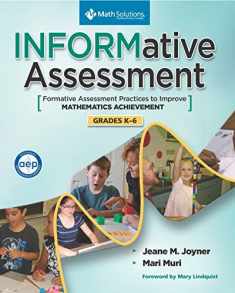 INFORMative Assessment: Formative Assessment Practices to Improve Mathematics Achievement, Grades K-6