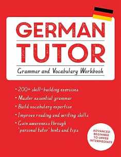 German Tutor: Grammar and Vocabulary Workbook (Learn German with Teach Yourself): Advanced beginner to upper intermediate course (Language Tutors)