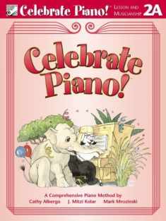 Celebrate Piano Lesson and Musicianship 2A