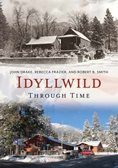 Idyllwild Through Time (America Through Time)