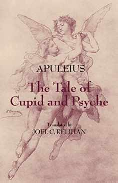 The Tale of Cupid and Psyche (Hackett Classics)