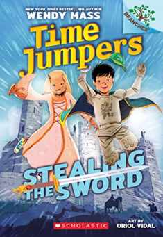 Stealing the Sword: A Branches Book (Time Jumpers #1) (1)