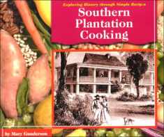 Southern Plantation Cooking (Exploring History Through Simple Recipes)