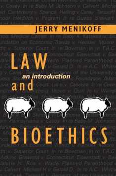 Law and Bioethics: An Introduction (Not In A Series)