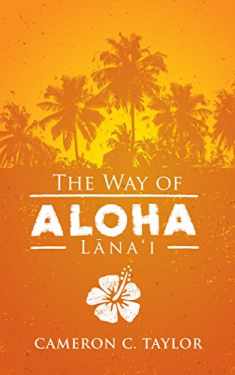 The Way of Aloha: Lanai