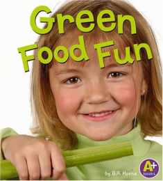 Green Food Fun (A+ Books: Eat Your Colors)