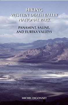 Hiking Western Death Valley National Park: Panamint, Saline, and Eureka Valleys