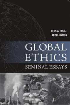 Global Ethics: Seminal Essays (Paragon Issues in Philosophy)