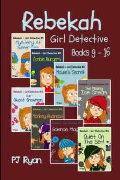 Rebekah - Girl Detective Books 9-16: 8 Fun Short Story Mysteries for Children Ages 9-12