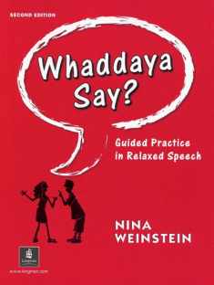 Whaddaya Say? Guided Practice in Relaxed Speech, Second Edition