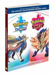 Pokémon Sword & Pokémon Shield: The Official Galar Region Strategy Guide [Paperback] The Pokemon Company International