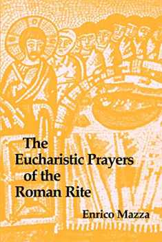 The Eucharistic Prayers of the Roman Rite