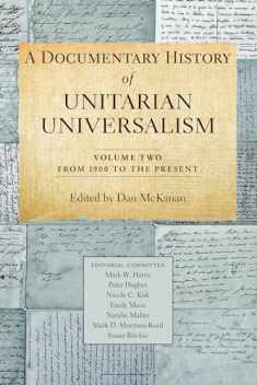 A Documentary History of Unitarian Universalism, Volume 2: From 1900 to the Present