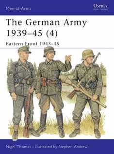 The German Army 1939–45 (4): Eastern Front 1943–45 (Men-at-Arms)