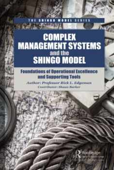 Complex Management Systems and the Shingo Model (The Shingo Model Series)