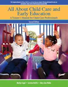 All About Child Care and Early Education: A Trainee's Manual for Child Care Professionals (2nd Edition)