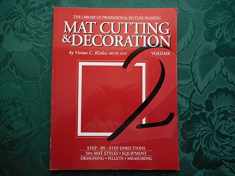 Mat Cutting & Decoration (The Library of Professional Picture Framing, Vol. 2)