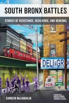 South Bronx Battles: Stories of Resistance, Resilience, and Renewal