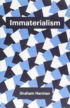 Immaterialism: Objects and Social Theory (Theory Redux)